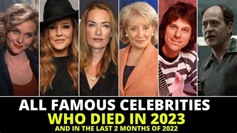  Throughout 2023, we will continue to update this In Memoriam photo gallery with notable celebrity deaths from film, television, theater and music. The first major entertainment figures to be honored in the 2023 gallery are Rock and Roll Hall of Fame members Tina Turner, Harry Belafonte, Jeff Beck, Robbie Robertson and David Crosby, Oscar and ... 